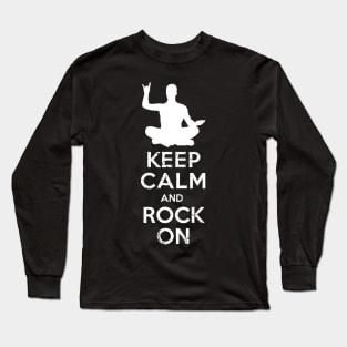 Keep Calm And Rock On Yoga Meditation Christmas Gift T-Shirt Long Sleeve T-Shirt